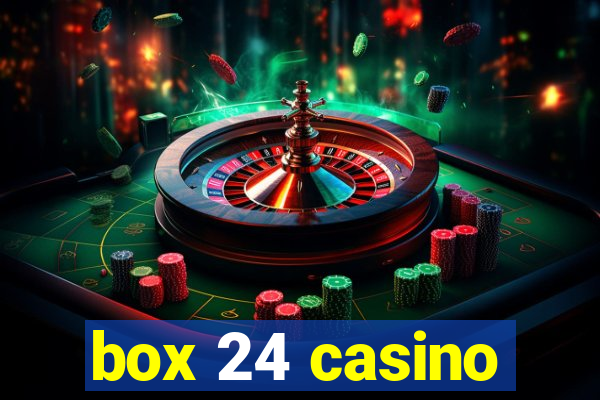 box 24 casino