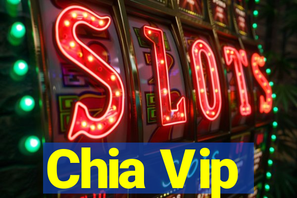 Chia Vip