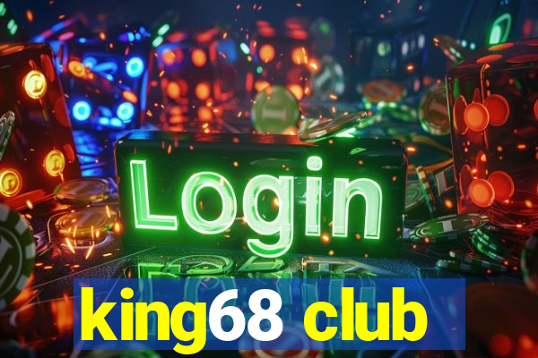 king68 club