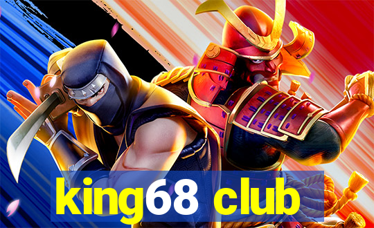 king68 club