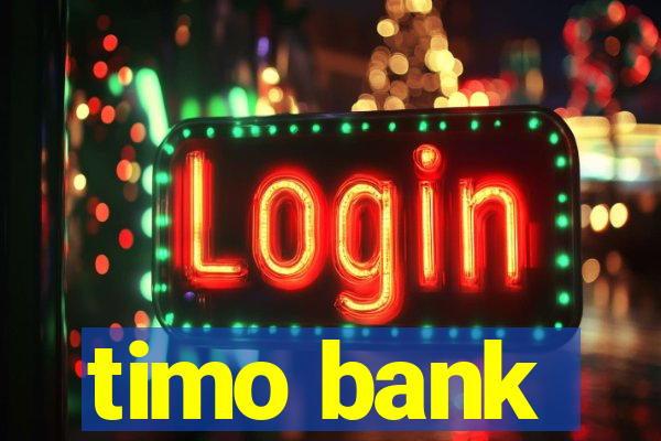 timo bank