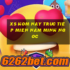 xs hom nay truc tiep mien nam minh ngoc