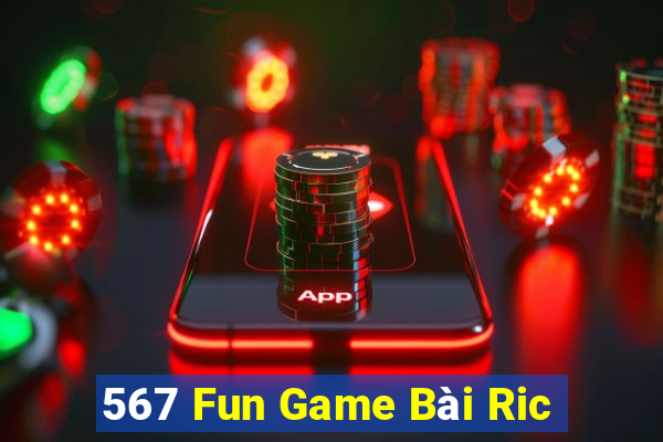 567 Fun Game Bài Ric