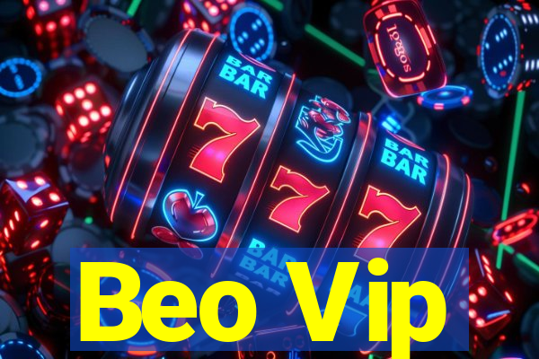 Beo Vip