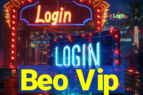 Beo Vip