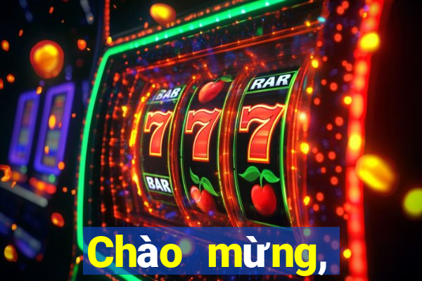 Chào mừng, nhảy cho bạn ngay...