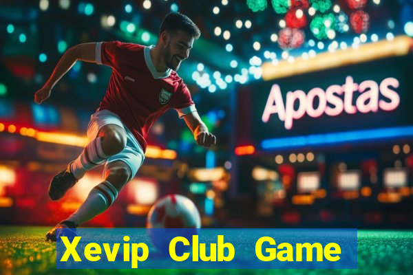 Xevip Club Game Bài Trên Máy Tính