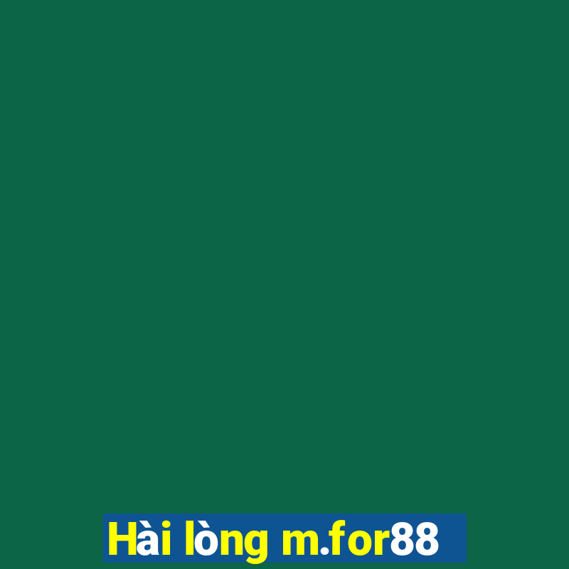 Hài lòng m.for88