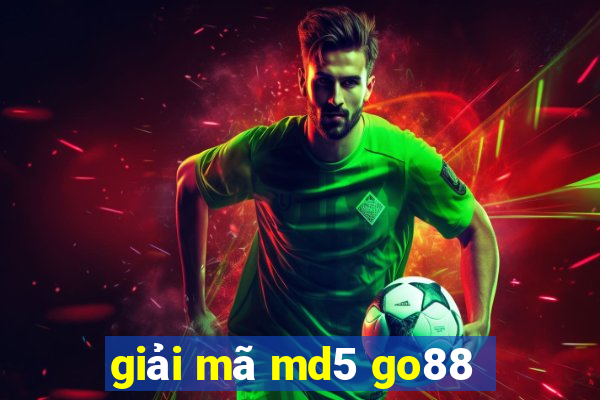 giải mã md5 go88