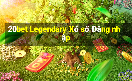 20bet Legendary Xổ số Đăng nhập