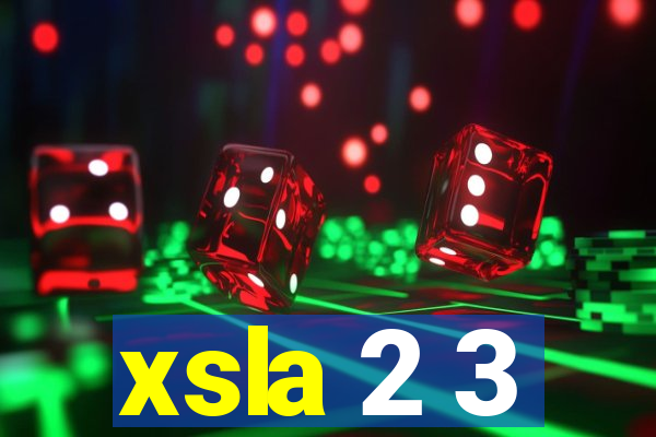 xsla 2 3