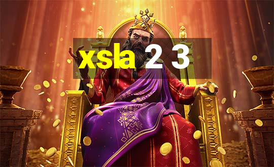 xsla 2 3