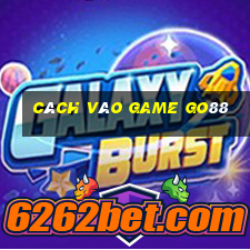 cách vào game go88