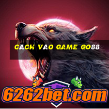 cách vào game go88