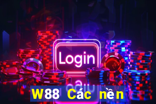 W88 Các nền tảng của đại phát