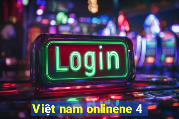 Việt nam onlinene 4