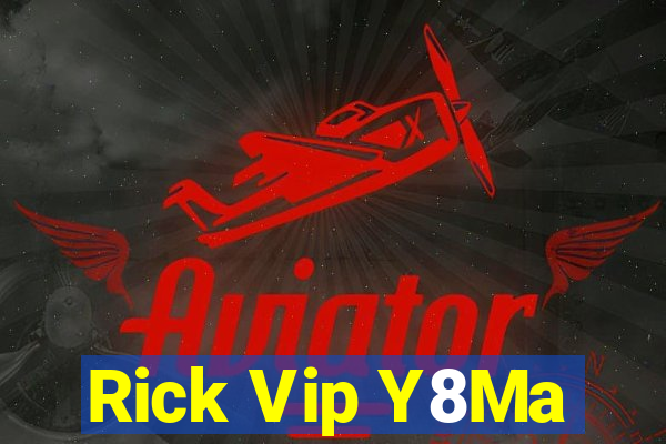 Rick Vip Y8Ma