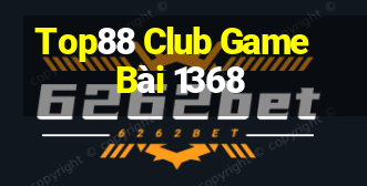 Top88 Club Game Bài 1368