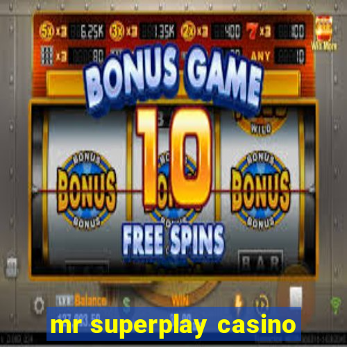 mr superplay casino