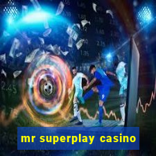 mr superplay casino