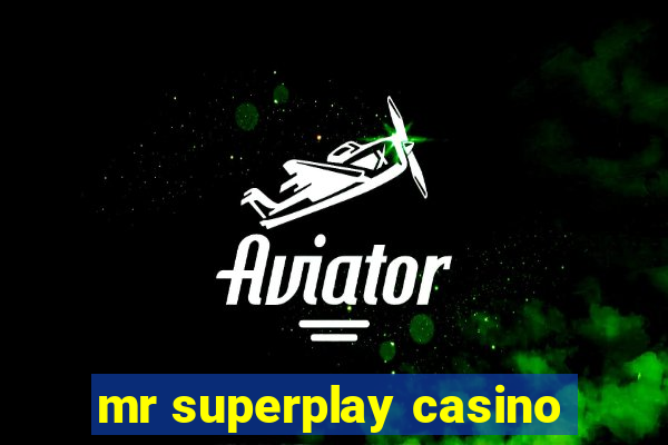 mr superplay casino