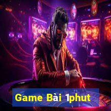 Game Bài 1phut