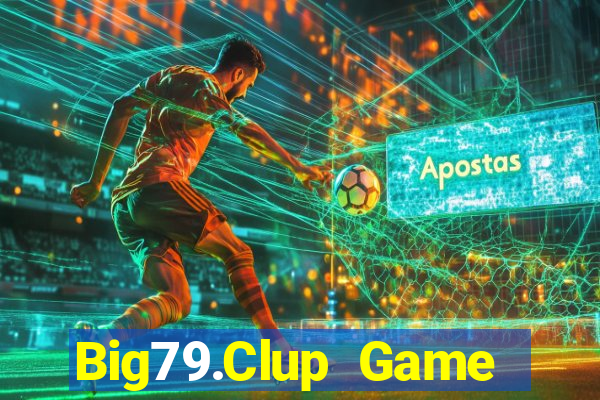 Big79.Clup Game Bài Club