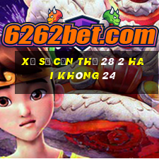 xổ số cần thơ 28 2 hai không 24