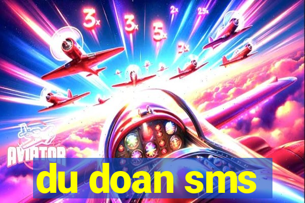 du doan sms