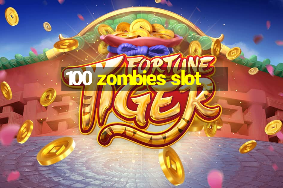 100 zombies slot