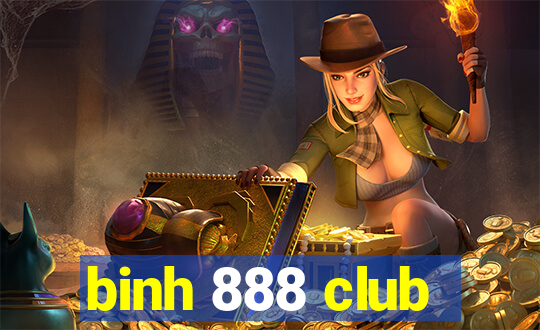 binh 888 club