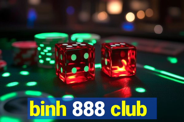 binh 888 club