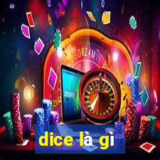 dice là gì