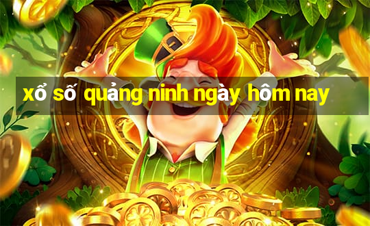 xổ số quảng ninh ngày hôm nay