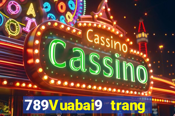 789Vuabai9 trang web bên phụ nữ