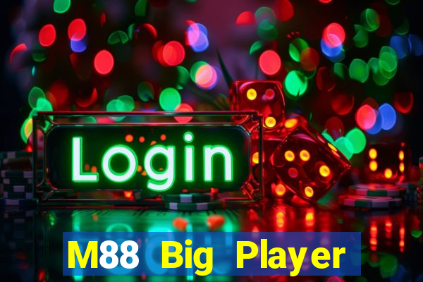 M88 Big Player Game Center Phiên bản vui vẻ