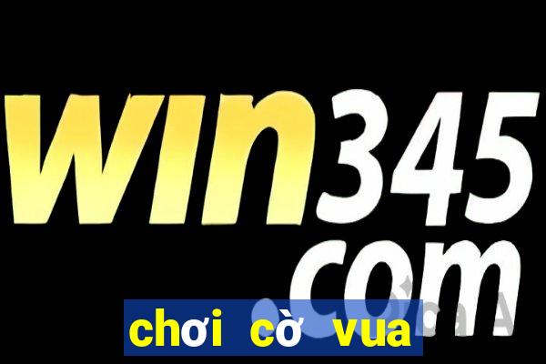 chơi cờ vua nâng cao