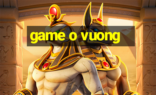 game o vuong