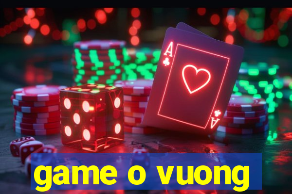 game o vuong