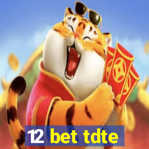 12 bet tdte