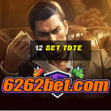 12 bet tdte