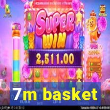 7m basket