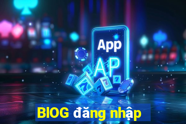 BlOG đăng nhập