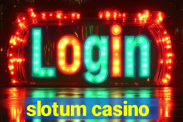 slotum casino