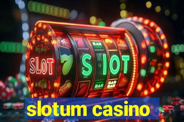 slotum casino