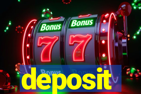 deposit