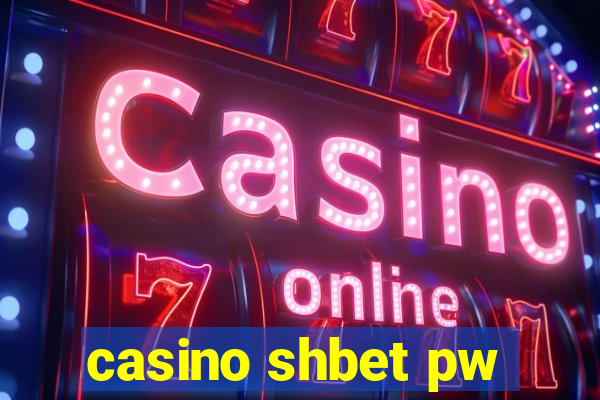 casino shbet pw