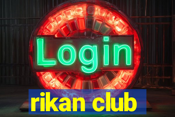 rikan club