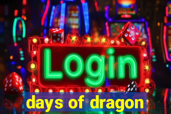 days of dragon