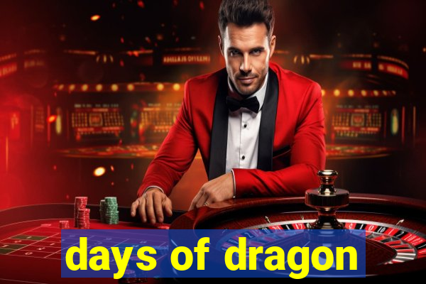 days of dragon